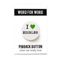 I Love Edibles Pin