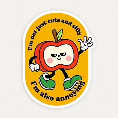 I'm Also Annoying Funny Vinyl Sticker