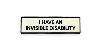 I Have Invisible Disabilities Pin