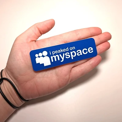 I Peaked On Myspace Sticker