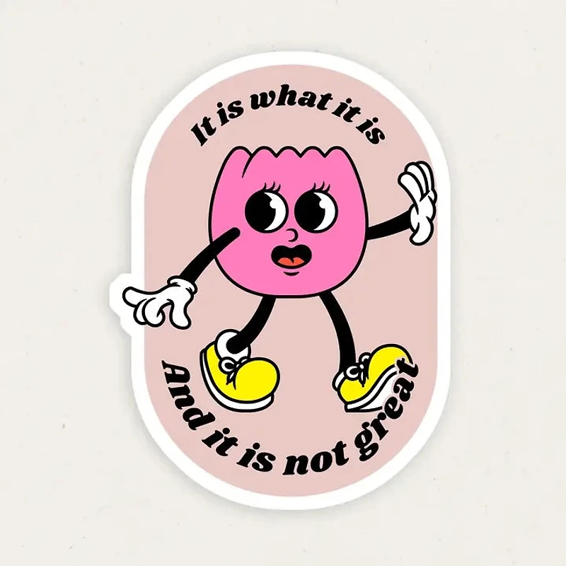 Its Not Great Vinyl Sticker