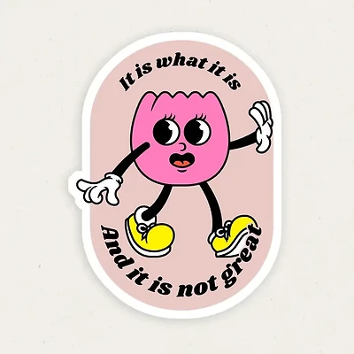 Its Not Great Vinyl Sticker