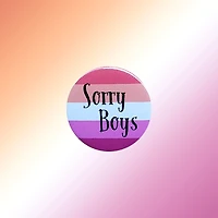 Lesbian Sorry Boys Pin