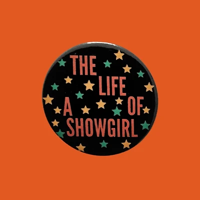 The Life of A Showgirl Badges