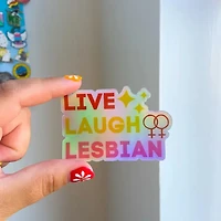 Live Laugh Lesbian Holographic Vinyl Sticker