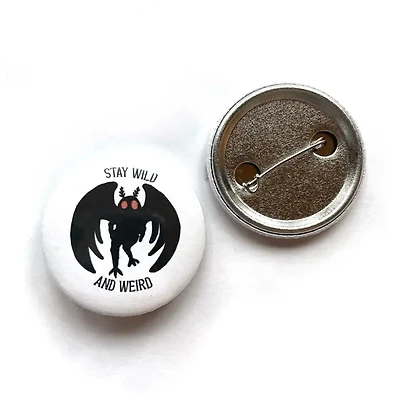 Stay Wild and Weird Mothman Pin