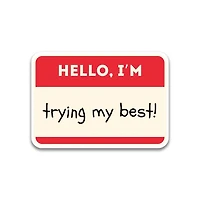 Hello, I'm Trying My Best Sticker