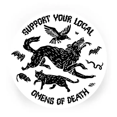 Support Your Local Omens of Death Sticker