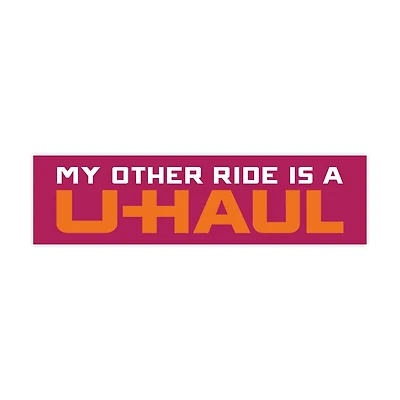 My Other Ride Is A U-Haul Bumper Sticker