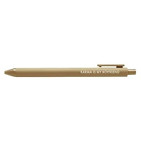 Karma Is My Boyfriend Gel Pen