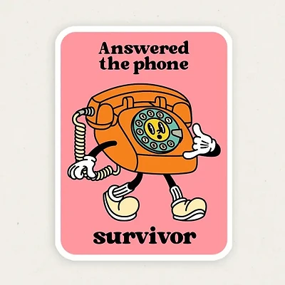 Answered The Phone Survivor Funny Vinyl Sticker