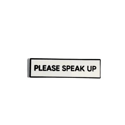 Please Speak Up Pin