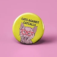 Cats Against Catcalls Button