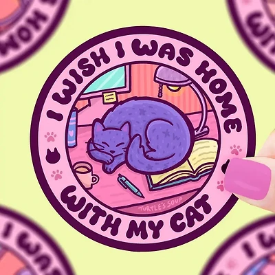 Wish I Was Home With My Cat Sticker