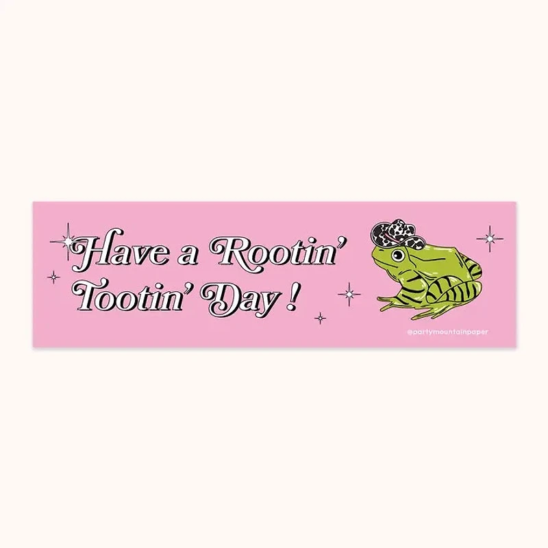 Rooting Tootin Day Bumper Sticker