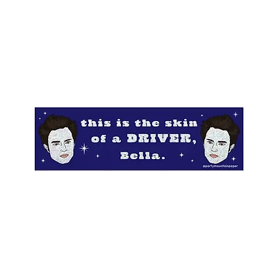 Skin of A Driver Bumper Sticker