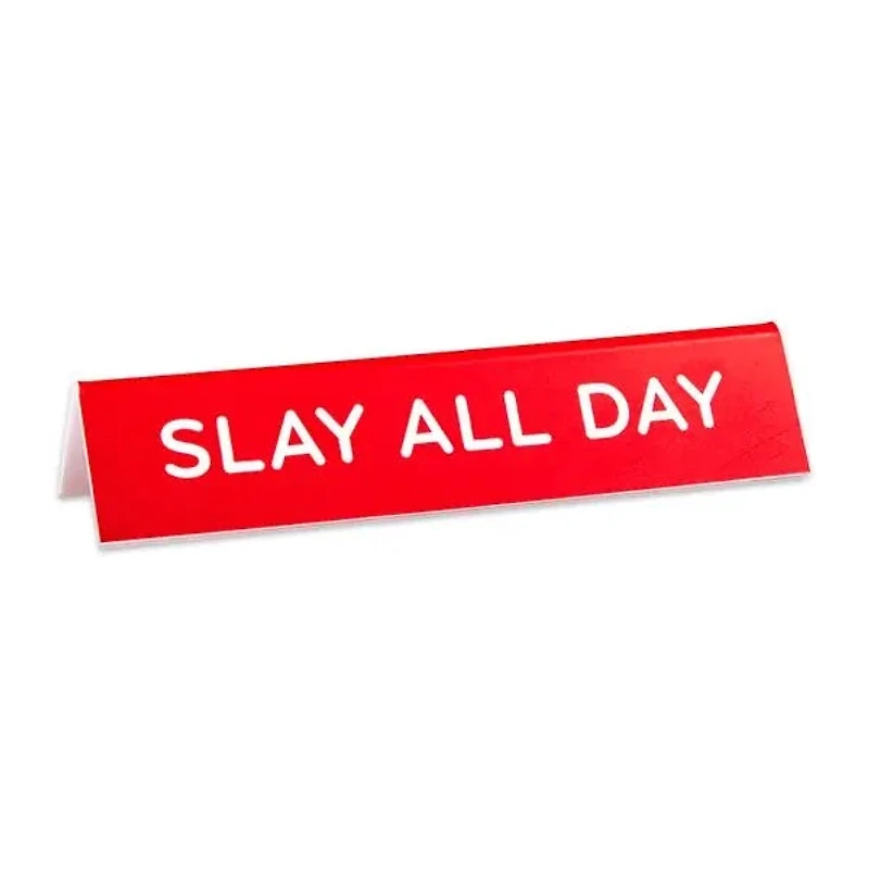 Slay All Day Desk Sign