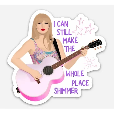 Make The Whole Place Shimmer Sticker