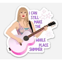 Make The Whole Place Shimmer Sticker