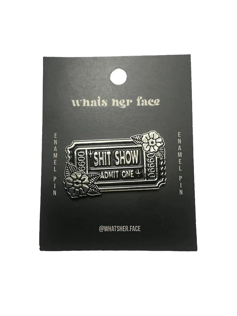 Enamel Pin - Shit Show Admit One Ticket Silver Flowers