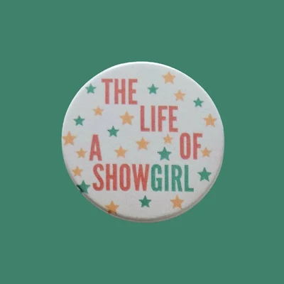 The Life Of A Showgirl Pin