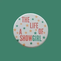 The Life Of A Showgirl Pin