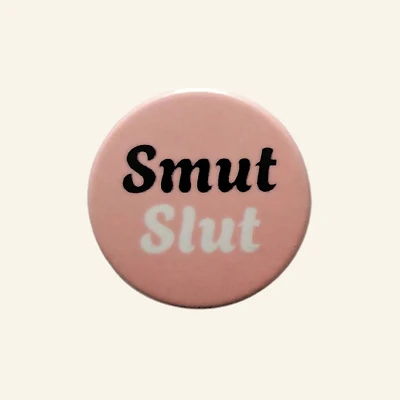 Smut Slut Badges, Slut Badges, Smut Badges Pin Badges