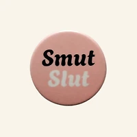 Smut Slut Badges, Slut Badges, Smut Badges Pin Badges