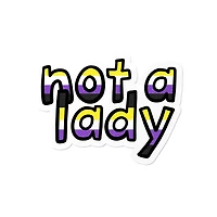 Nonbinary Not A Lady Waterproof LGBTQ+ Sticker