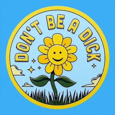 Don't Be A Dick Sticker