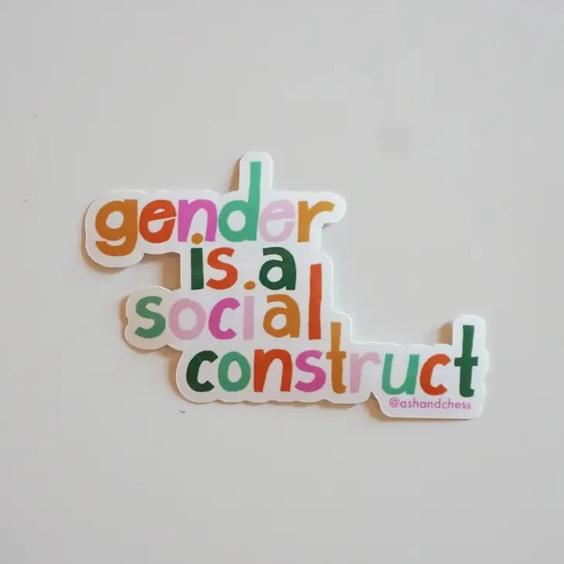 Gender Is A Social Construct Sticker