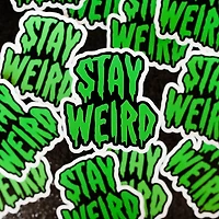 Stay Weird Vinyl Sticker