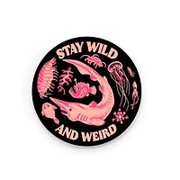 Stay Wild and Weird Deep Sea Stickler