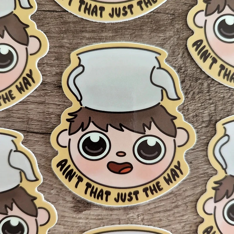 Aint That Just the Way - Sticker