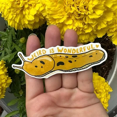 "Weird Is Wonderful" Banana Slug Sticker (Eco Vinyl)