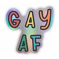 Gay Af Holographic Vinyl Sticker