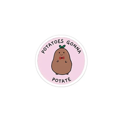 Potatoes Gonna Potate Kawaii Sticker
