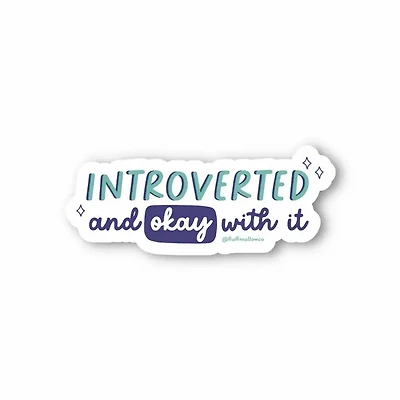 Introverted & Okay With It Sticker