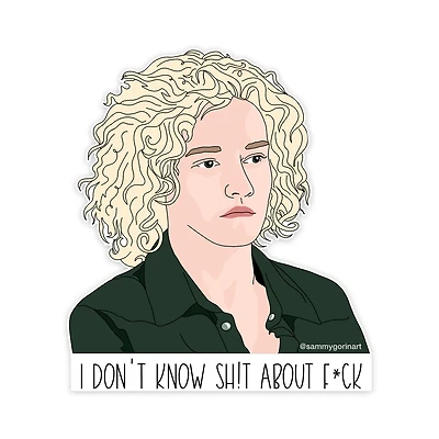 Ruth Langmore I Don't Know Shit Sticker