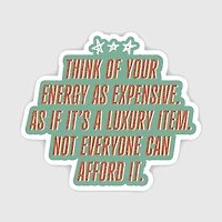 Your Energy Is Expensive Sticker