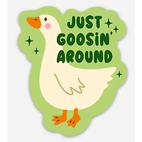Just Goosing Around Sticker