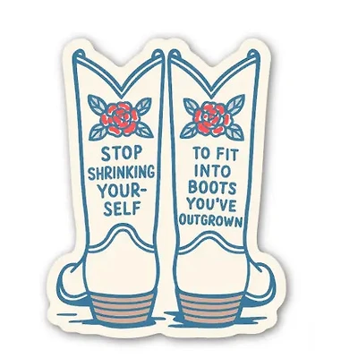 Stop Shrinking Yourself Sticker