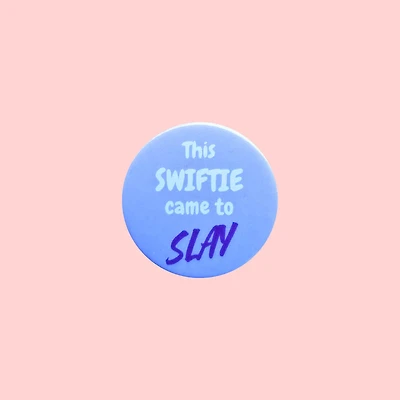 This Swiftie Came To Slay Pin