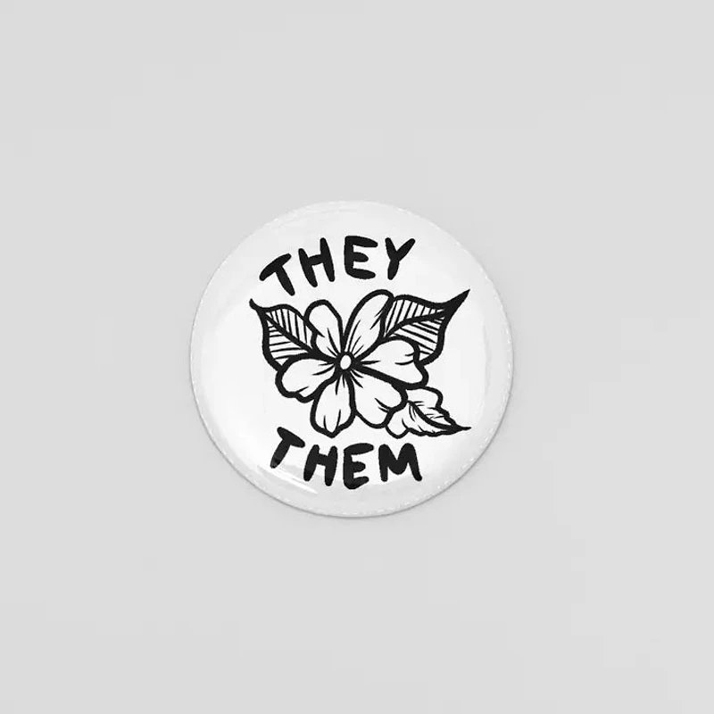 They Them Floral Pronoun Button