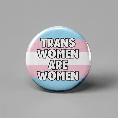 Trans Women Are Women Button