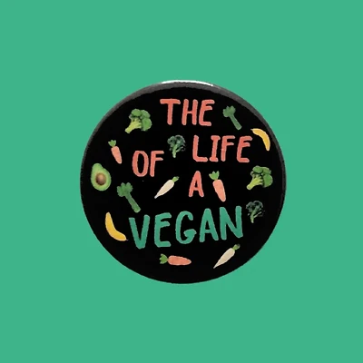 Life of A Vegan Badges, Vegan Pin Badges