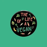 Life of A Vegan Badges, Vegan Pin Badges