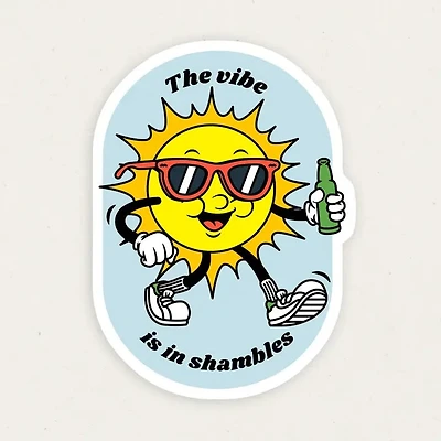 The Vibe Is In Shambles Funny Vinyl Sticker