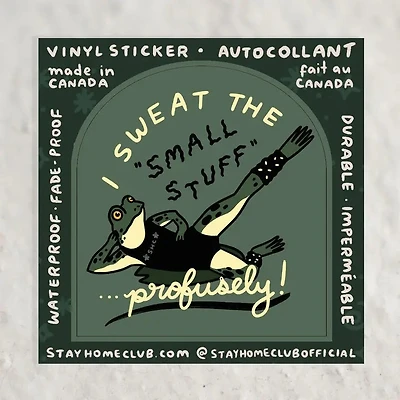 Sweat The Small Stuff Waterproof Vinyl Sticker