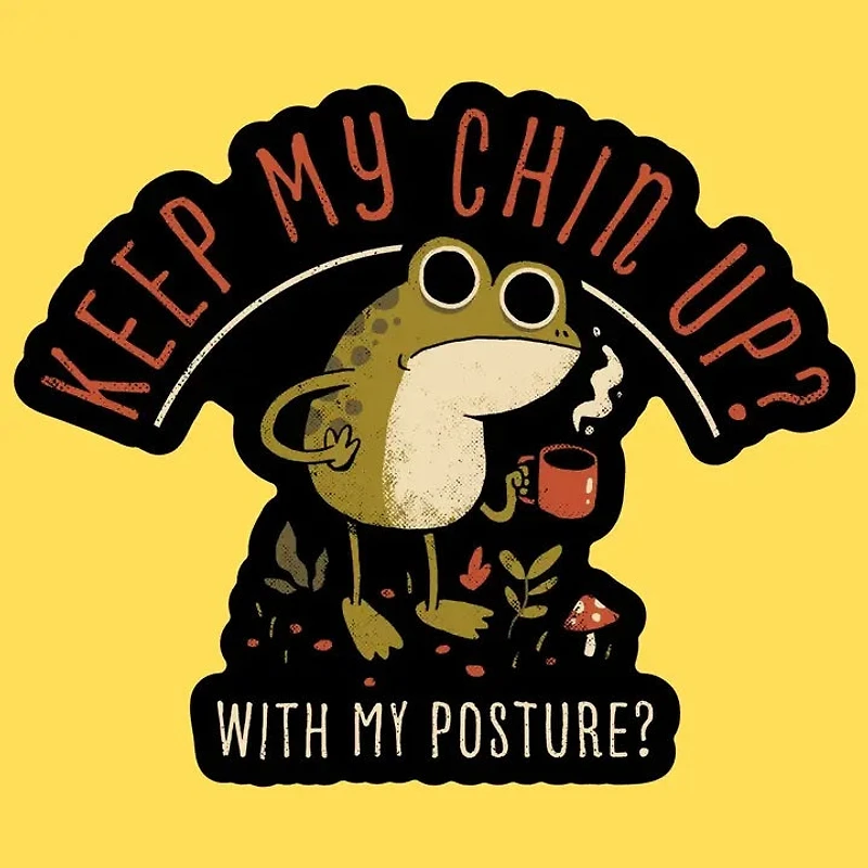 Keep Your Chin Up Sticker